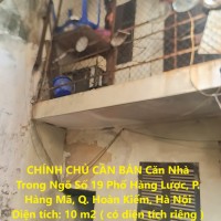 CHÍNH CHỦ CẦN BÁN Căn Nhà Trong Ngõ Số 19 Phố Hàng Lược, P. Hàng Mã, Q. Hoàn Kiếm, Hà Nội