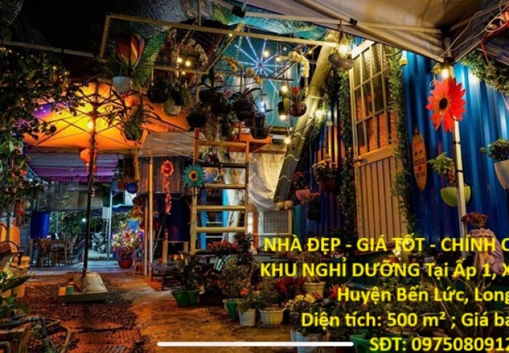 NHÀ ĐẸP - GIÁ TỐT - CHÍNH CHỦ CẦN BÁN KHU NGHỈ DƯỠNG Tại Ấp 1, Xã Thạnh Hòa, Huyện Bến Lức, Long An.
