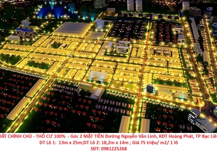 ĐẤT CHÍNH CHỦ - THỔ CƯ 100%  - Góc 2 MẶT TIỀN Đường Nguyễn Văn Linh, KĐT Hoàng Phát, TP Bạc Liêu