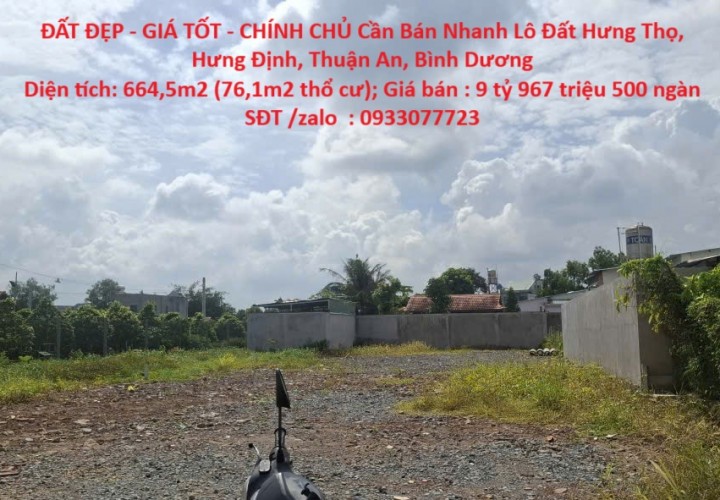 ĐẤT ĐẸP - GIÁ TỐT - CHÍNH CHỦ Cần Bán Nhanh Lô Đất Hưng Thọ, Hưng Định, Thuận An, Bình Dương