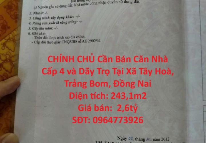 VỊ TRÍ ĐẸP - GIÁ TỐT -CHÍNH CHỦ Cần Bán Căn Nhà Cấp 4 và Dãy Trọ Tại Xã Tây Hoà, Trảng Bom, Đồng Nai
