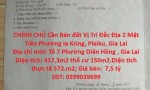 VỊ TRÍ ĐẸP - GIÁ TỐT -CHÍNH CHỦ Cần Bán đất Vị Trí Đắc Địa 2 Mặt Tiền Phường Ia Kring, Pleiku, Gia Lai