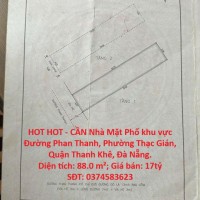HOT HOT - CẦN Nhà Mặt Phố khu vực  Đường Phan Thanh, Phường Thạc Gián, Quận Thanh Khê, Đà Nẵng.