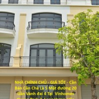 NHÀ CHÍNH CHỦ - GIÁ TỐT - Cần Bán Căn Chà Là 5 Mặt đường 20 Gần Vành đai 4 Tại Vinhomes Ocean Park 2