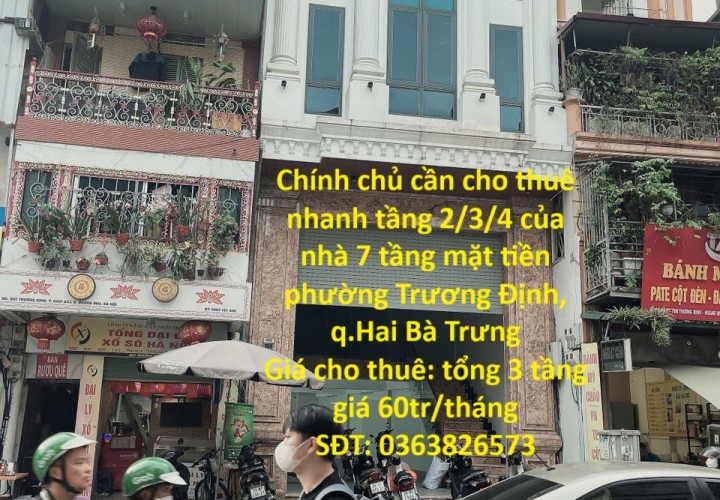 Chính chủ cần cho thuê nhanh tầng 2/3/4 của nhà 7 tầng mặt tiền phường Trương Định, q.Hai Bà Trưng