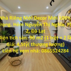 Bán Nhà Riêng Mới Decor Mới 100% CỰC Sang Trọng. Hẻm Nguyễn Thị Nghĩa, Phường 2, Đà Lạt