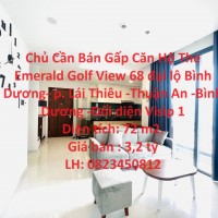 Chủ Cần Bán Gấp Căn Hộ The Emerald Golf View Ngay Trung Tâm TP. Thuận An.