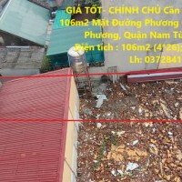 GIÁ TỐT- CHÍNH CHỦ Cần Bán Nhanh Lô Đất  106m2 Mặt Đường Phương Canh, Quận Nam Từ Liêm