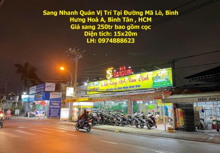 Sang Nhanh Quán Vị Trí Tại Đường Mã Lò, Bình Hưng Hoà A, Bình Tân , HCM