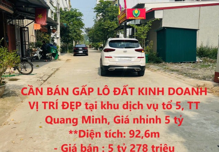 CẦN BÁN GẤP LÔ ĐẤT KINH DOANH VỊ TRÍ ĐẸP tại khu dịch vụ tổ 5, TT Quang Minh, Giá nhỉnh 5 tỷ