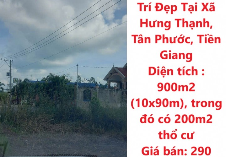 CHÍNH CHỦ BÁN GẤP Đất Vị Trí Đẹp Tại Xã Hưng Thạnh, Tân Phước, Tiền Giang