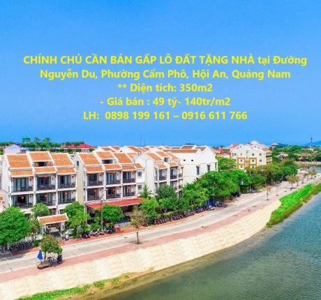 CHÍNH CHỦ CẦN BÁN GẤP LÔ ĐẤT TẶNG NHÀ tại Đường Nguyễn Du, Phường Cẩm Phô, Hội An, Quảng Nam