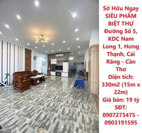 Sở Hữu Ngay SIÊU PHẨM BIỆT THỰ Đường Số 5, KDC Nam Long 1, Hưng Thạnh, Cái Răng - Cần Thơ