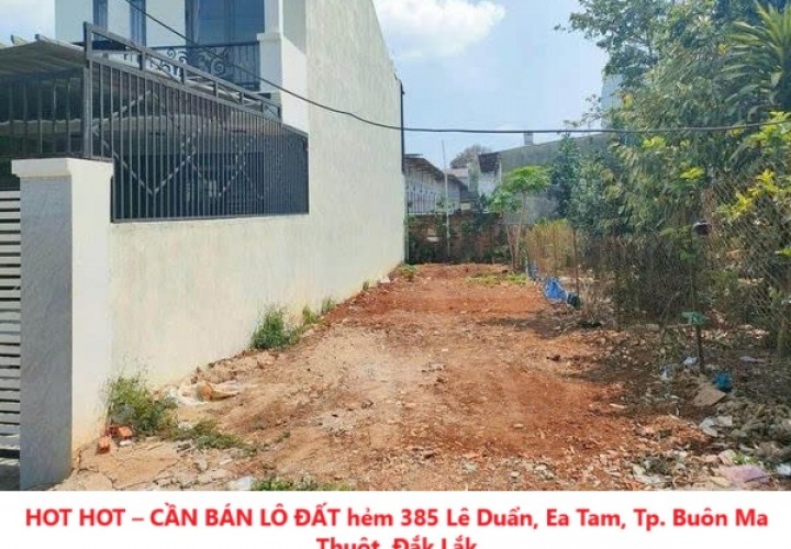 HOT HOT – CẦN BÁN LÔ ĐẤT hẻm 385 Lê Duẩn, Ea Tam, Tp. Buôn Ma Thuột, Đắk Lắk