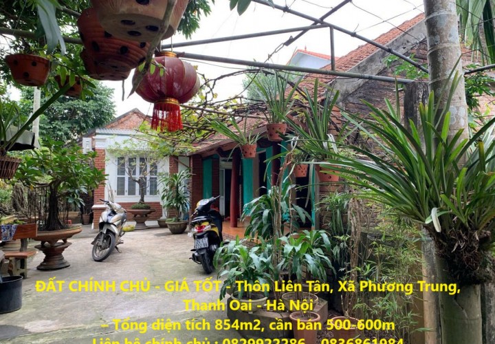 ĐẤT CHÍNH CHỦ - GIÁ TỐT - Thôn Liên Tân, Xã Phương Trung, Thanh Oai - Hà Nội