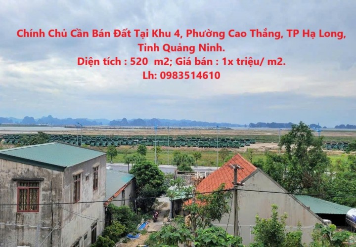 Chính Chủ Cần Bán Đất Tại Khu 4, Phường Cao Thắng, TP Hạ Long, Tỉnh Quảng Ninh.