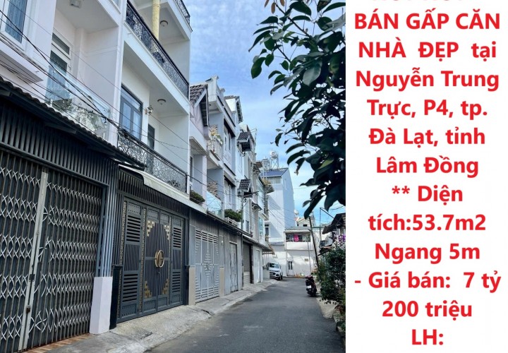 HOT HOT – BÁN GẤP CĂN NHÀ  ĐẸP  tại  Nguyễn Trung Trực, P4, tp. Đà Lạt, tỉnh Lâm Đồng