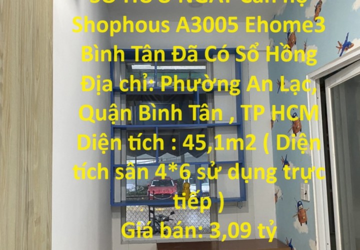 SỞ HỮU NGAY Căn hộ Shophous A3005 Ehome3 Bình Tân Đã Có Sổ Hồng
