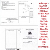 ĐẤT ĐẸP – GIÁ TỐT – CHÍNH CHỦ CẦN BÁN Lô Đất Xuân Thành, Trảng Táo,Xuân Trường, Xuân Lộc, Đồng Nai