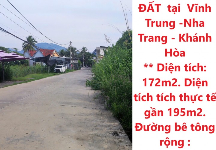 ĐẤT ĐẸP – GIÁ TỐT -  CHÍNH CHỦ CẦN BÁN NHANH LÔ ĐẤT  tại  Vĩnh Trung -Nha Trang - Khánh Hòa