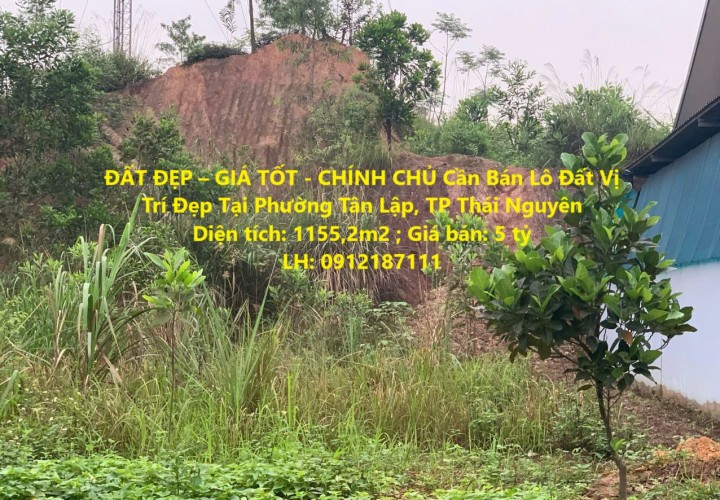 ĐẤT ĐẸP – GIÁ TỐT - CHÍNH CHỦ Cần Bán Lô Đất Vị Trí Đẹp Tại Phường Tân Lập, TP Thái Nguyên