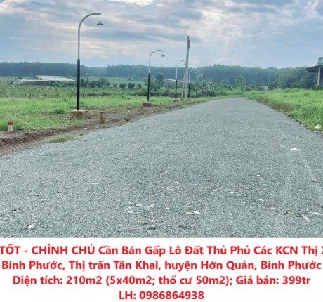 ĐẤT ĐẸP - GIÁ TỐT - CHÍNH CHỦ Cần Bán Gấp Lô Đất Thủ Phủ Các KCN Thị Xã Chơn Thành, Bình Phước