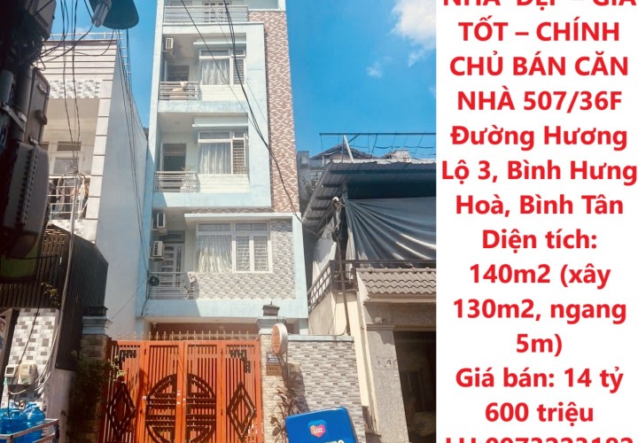 NHÀ  ĐẸP – GIÁ TỐT – CHÍNH CHỦ BÁN CĂN NHÀ 507/36F Đường Hương Lộ 3, Bình Hưng Hoà, Bình Tân