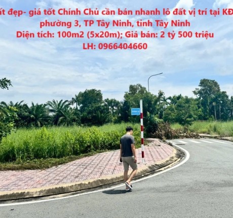 Đất đẹp- giá tốt Chính Chủ cần bán nhanh lô đất vị trí tại KĐT phường 3, TP Tây Ninh, tỉnh Tây Ninh