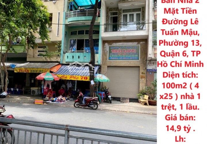 Chính Chủ Bán Nhà 2 Mặt Tiền Đường Lê Tuấn Mậu, Phường 13, Quận 6, TP Hồ Chí Minh