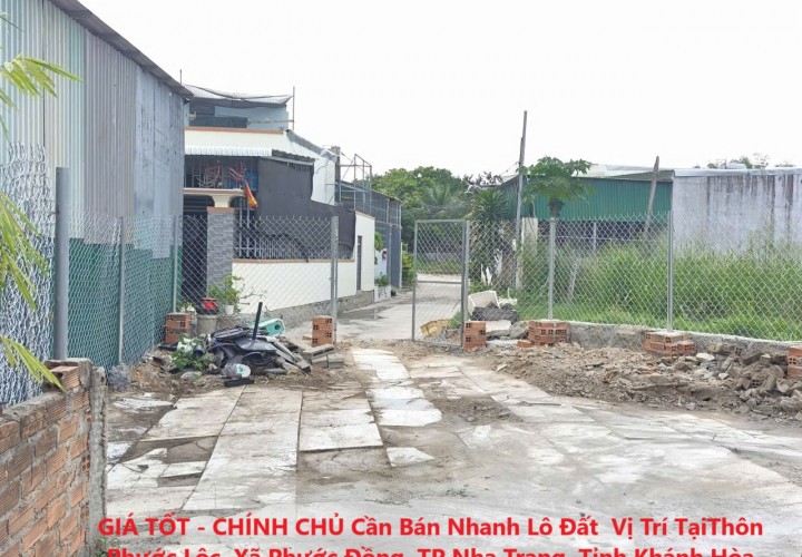 GIÁ TỐT - CHÍNH CHỦ Cần Bán Nhanh Lô Đất  Vị Trí Tại TP Nha Trang, Tỉnh Khánh Hòa