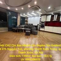 CHÍNH CHỦ Cần Bán Nhanh Căn Duplex Tòa Goldenland 275 Nguyên Trãi, Thanh Xuân, Hà Nội