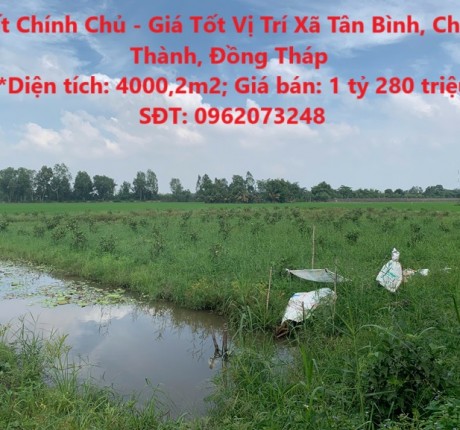 Đất Chính Chủ - Giá Tốt Vị Trí Xã Tân Bình, Châu Thành, Đồng Tháp