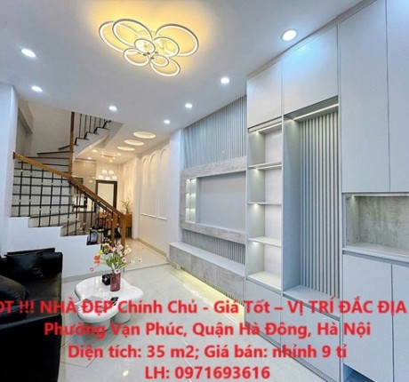 HOT !!! NHÀ ĐẸP Chính Chủ - Giá Tốt – VỊ TRÍ ĐẮC ĐỊA Tại Phường Vạn Phúc, Quận Hà Đông, Hà Nội