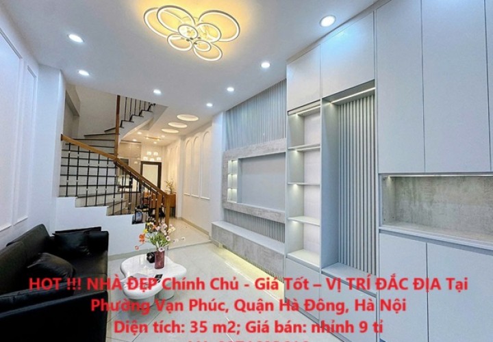 HOT !!! NHÀ ĐẸP Chính Chủ - Giá Tốt – VỊ TRÍ ĐẮC ĐỊA Tại Phường Vạn Phúc, Quận Hà Đông, Hà Nội