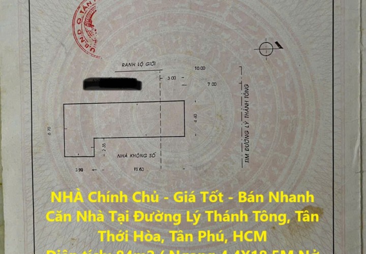 NHÀ Chính Chủ - Giá Tốt - Bán Nhanh Căn Nhà Tại Đường Lý Thánh Tông, Tân Thới Hòa, Tân Phú, HCM