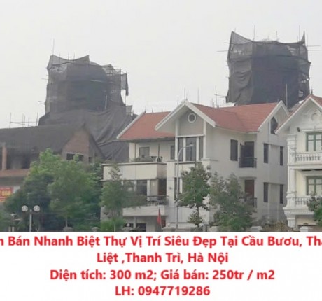 Cần Bán Nhanh Biệt Thự Vị Trí Siêu Đẹp Tại Cầu Bươu, Thanh Liệt ,Thanh Trì, Hà Nội