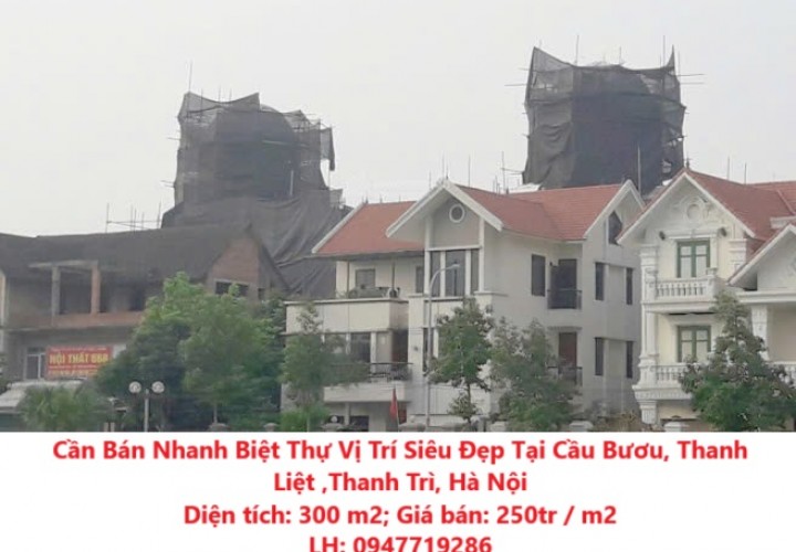 Cần Bán Nhanh Biệt Thự Vị Trí Siêu Đẹp Tại Cầu Bươu, Thanh Liệt ,Thanh Trì, Hà Nội