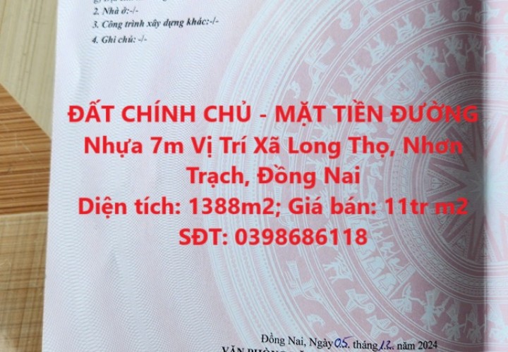 ĐẤT CHÍNH CHỦ - MẶT TIỀN ĐƯỜNG Nhựa 7m Vị Trí Xã Long Thọ, Nhơn Trạch, Đồng Nai