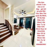 Cần bán nhanh 3 căn nhà vị trí đẹp - giá tốt tại phố Đội Cấn, Đào Tấn quận Ba Đình, TP Hà Nội