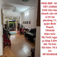 NHÀ ĐẸP- GIÁ TỐT CHÍNH CHỦ Cần bán nhanh căn nhà vị trí tại phường 11, quận Bình Thạnh, TPHCM