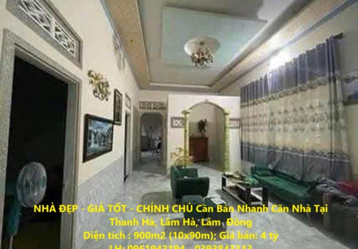 NHÀ ĐẸP - GIÁ TỐT - CHÍNH CHỦ Cần Bán Nhanh Căn Nhà Tại Thanh Hà, Lâm Hà, Lâm  Đồng