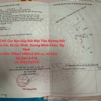 CHÍNH CHỦ Cần Bán Gấp Đất Mặt Tiền Đường Đất Sét - Bến Củi, Xã Lộc Ninh, Dương Minh Châu, Tây Ninh