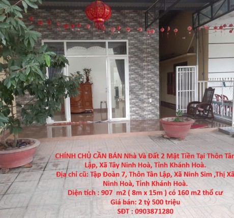 CHÍNH CHỦ CẦN BÁN Nhà Và Đất 2 Mặt Tiền Tại Thôn Tân Lập, Xã Tây Ninh Hoà, Tỉnh Khánh Hoà.