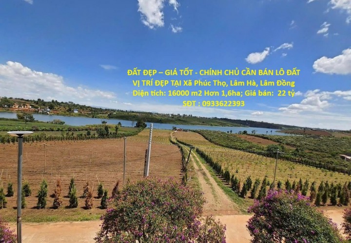 ĐẤT ĐẸP – GIÁ TỐT - CHÍNH CHỦ CẦN BÁN LÔ ĐẤT VỊ TRÍ ĐẸP TẠI Xã Phúc Thọ, Lâm Hà, Lâm Đồng