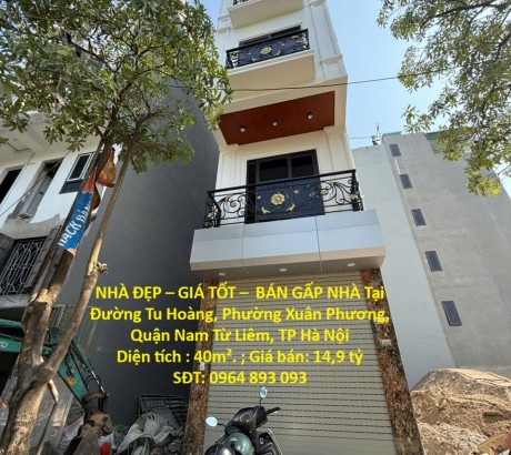NHÀ ĐẸP – GIÁ TỐT – BÁN GẤP NHÀ Tại Phường Xuân Phương, Nam Từ Liêm, HN