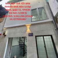 NHÀ ĐẸP- GIÁ TỐT BÁN NHANH NHÀ Hẻm Lê Đại Hành, quận 11, TPHCM