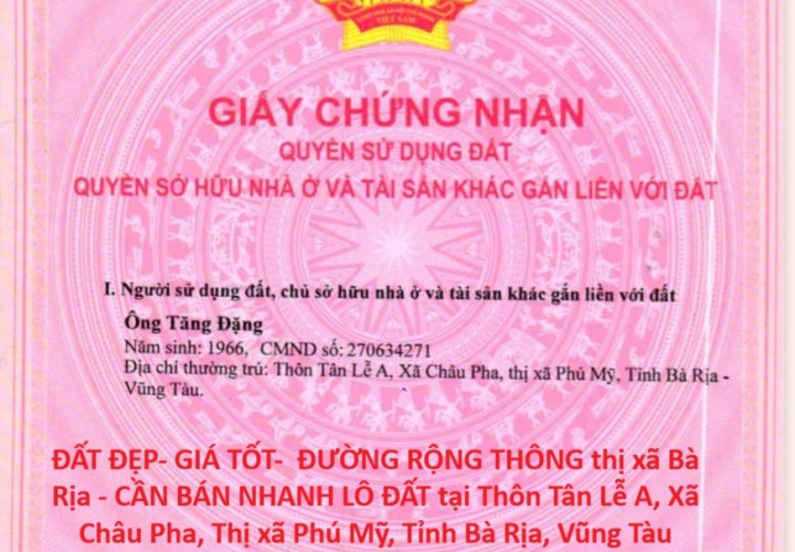 ĐẤT ĐẸP- GIÁ TỐT-  ĐƯỜNG RỘNG THÔNG thị xã Bà Rịa - CẦN BÁN NHANH LÔ ĐẤT tại Xã Châu Pha, Phú Mỹ.
