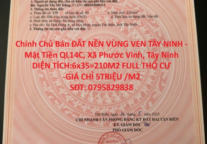 Chính Chủ Bán ĐẤT NỀN VÙNG VEN TÂY NINH - Mặt Tiền QL14C, Xã Phước Vinh, Tây Ninh
