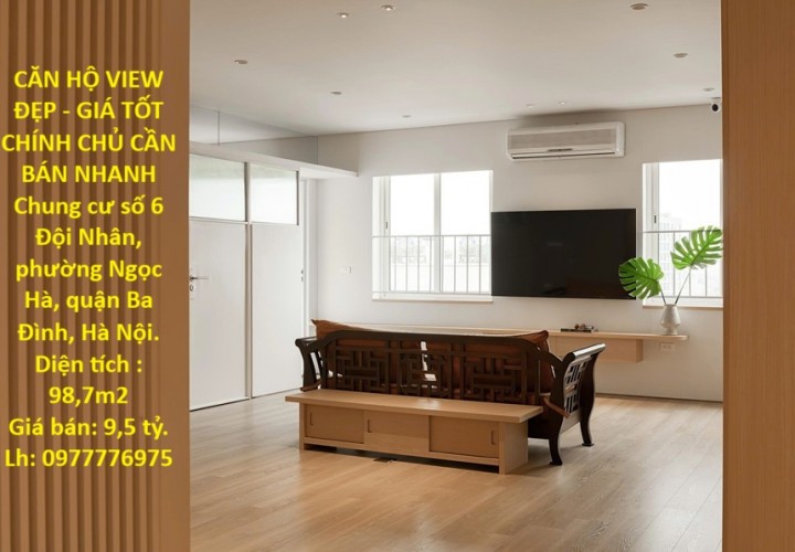CĂN HỘ VIEW ĐẸP - GIÁ TỐT CHÍNH CHỦ CẦN BÁN NHANH CĂN HỘ tại quận Ba Đình, TP Hà Nội