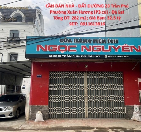 CẦN BÁN NHÀ - ĐẤT ĐƯỜNG TRẦN PHÚ, Phường 3, Thành Phố Đà Lạt, Tỉnh Lâm Đồng.
